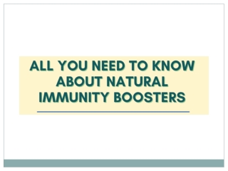 All you need to know about Natural Immunity Boosters