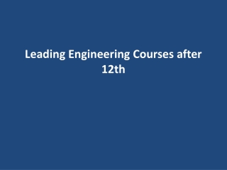 Leading Engineering Courses after 12th
