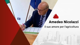 Amedeo Nicolazzi | il suo amore per l'agricoltura