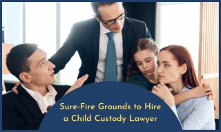 Engage Custody Attorneys to Succeed in the Battle