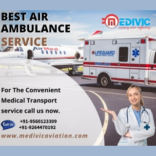 Call to Book the Advanced Air Ambulance Services in Dimapur by Medivic For Timely Shifting During Emergency