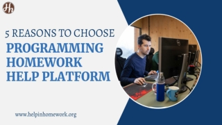 5 REASONS TO CHOOSE PROGRAMMING HOMEWORK HELP PLATFORM