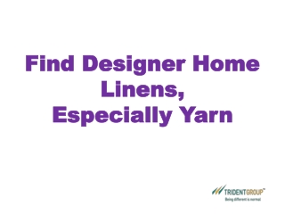 Find Designer Home Linens, Especially Yarn - Tridentindia