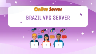 Choose The Best Brazil VPS Server Hosting with Onlive Server
