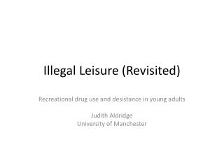 Illegal Leisure (Revisited)