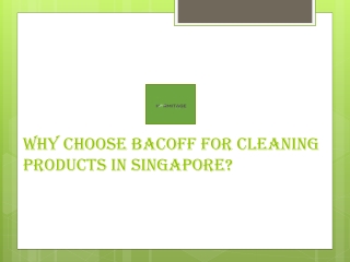 Why choose Bacoff for Cleaning Products In Singapore