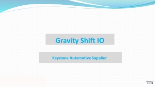 Keystone Automotive Supplier - Gravity Shift IO