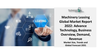 Machinery Leasing Market Outlook through 2031 – Opportunities, Strategies