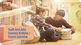 Best Toefl and Ielts Courses In Kolkata – Frame Learning