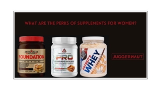 WHAT ARE THE PERKS OF SUPPLEMENTS FOR WOMEN?