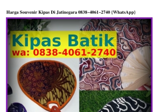 Harga Souvenir Kipas Di Jatinegara Ö8౩8•4ÖᏮI•2ᜪ4Ö{WA}