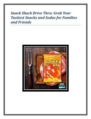 Snack Shack Drive Thru Grab Your Tastiest Snacks and Sodas for Families and Friends