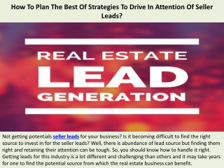 How To Plan The Best Of Strategies To Drive In Attention Of Seller Leads