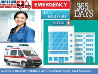 Jansewa Panchmukhi Ambulance service in Jawahar Nagar: Need Ambulance