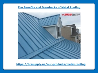 The Benefits and Drawbacks of Metal Roofing