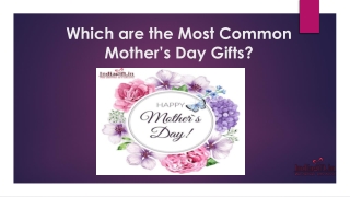 Which are the Most Common Mother’s Day Gifts