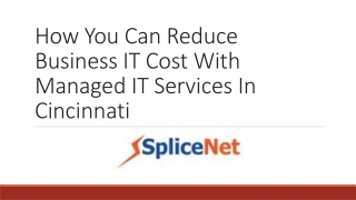 How You Can Reduce Business IT Cost With Managed IT Services In Cincinnati