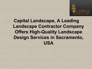 Capital Landscape, A Leading Landscape Contractor Company Offers High-Quality Landscape Design Services in Sacramento, U