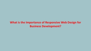 What is the Importance of Responsive Web Design for Business Development?