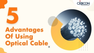 5 Advantages Of Using Optical Cable