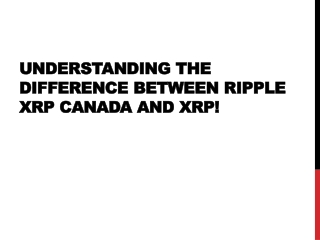 Understanding the Difference between Ripple XRP Canada and XRP!