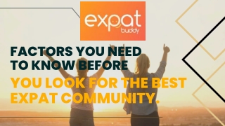 Factors You Need to Know Before You Look for the Best Expat Community.