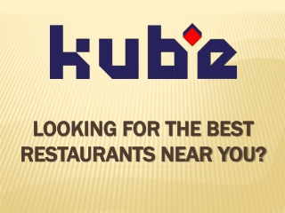 Looking For The Best Restaurants Near You?