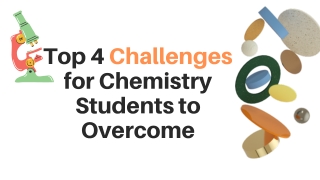 Top 4 challenges for chemistry students to overcome
