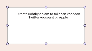 Directe richtlijnen om te tekenen voor een Twitter-account bij Apple