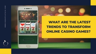 What are the Latest Trends to Transform Online Casino Games