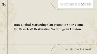 How Digital Marketing Can Promote Your Venue for Resorts & Destination Weddings in London