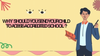 Why Should You Send Your Child to a CBSE-Accredited School