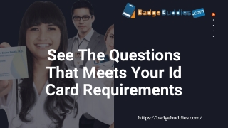 See The Questions That Meets Your Id Card Requirements