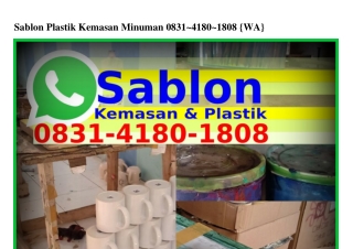Sablon Plastik Kemasan Minuman Ô831–418Ô–18Ô8{WhatsApp}