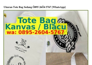 Ukuran Tote Bag Sedang O895•ᒿ6O4•5ᜪ6ᜪ[WA]
