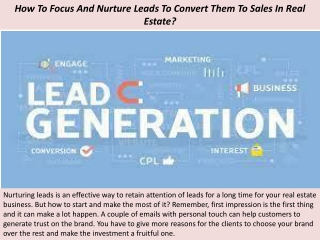 How To Focus And Nurture Leads To Convert Them To Sales In Real Estate?