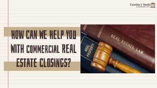 How Can We Help You With Commercial Real Estate Closings?