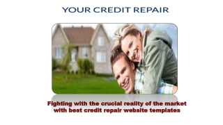 Fighting with the crucial reality of the market with best credit repair website templates