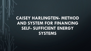 Caisey Harlingten- Method And System For Financing Self- Sufficient Energy Systems