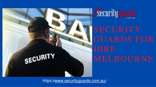 SECURITY GUARDS FOR HIRE MELBOURNE