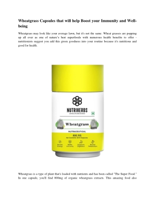 Wheatgrass Capsules that will help Boost your Immunity and Well-being