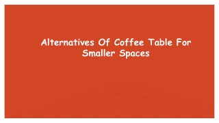 Alternatives Of Coffee Table