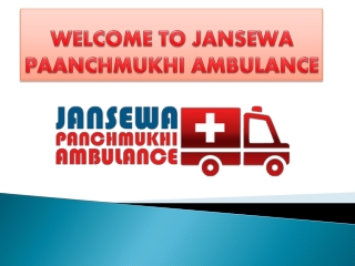 Dependable Ambulance Service in Bokaro and Vasant Vihar by Jansewa Panchmukhi