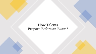 How Talents Prepare Before an Exam?