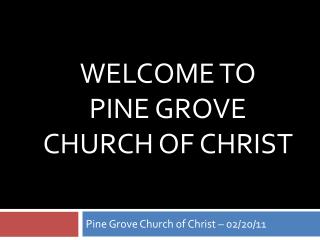 Welcome to Pine Grove Church of Christ