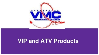 VIP and ATV Products
