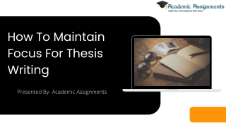 How To Maintain Focus For Thesis Writing