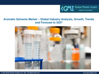 Aromatic Solvents Market – Global Industry Analysis, Growth, Trends and Forecast