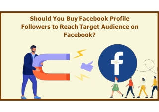 Should You Buy Facebook Profile Followers to Reach Target Audience on Facebook?