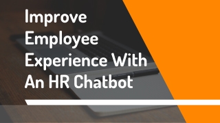 Improve Employee Experience With An HR Chatbot